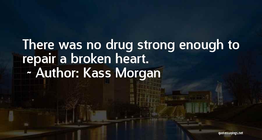 Kass Morgan Quotes 921886