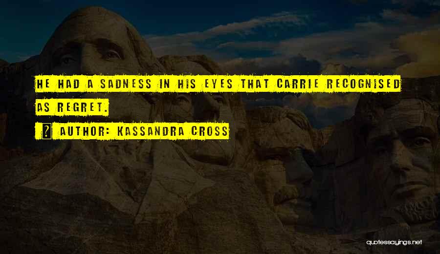 Kassandra Cross Quotes 678386