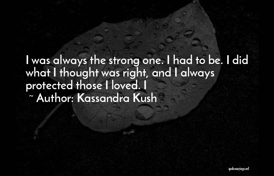 Kassandra Kush Quotes 1035772
