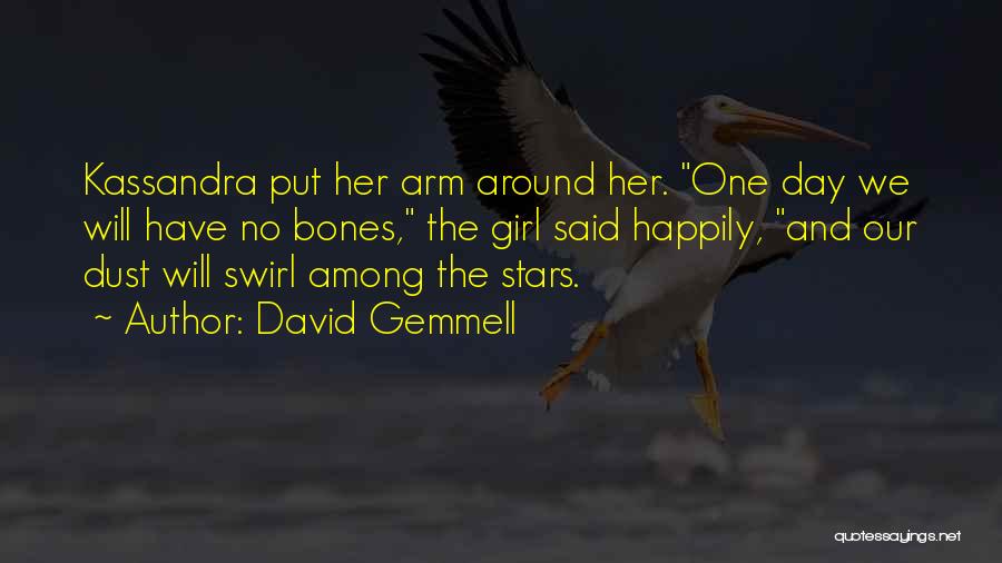 Kassandra Quotes By David Gemmell