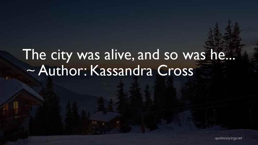 Kassandra Quotes By Kassandra Cross