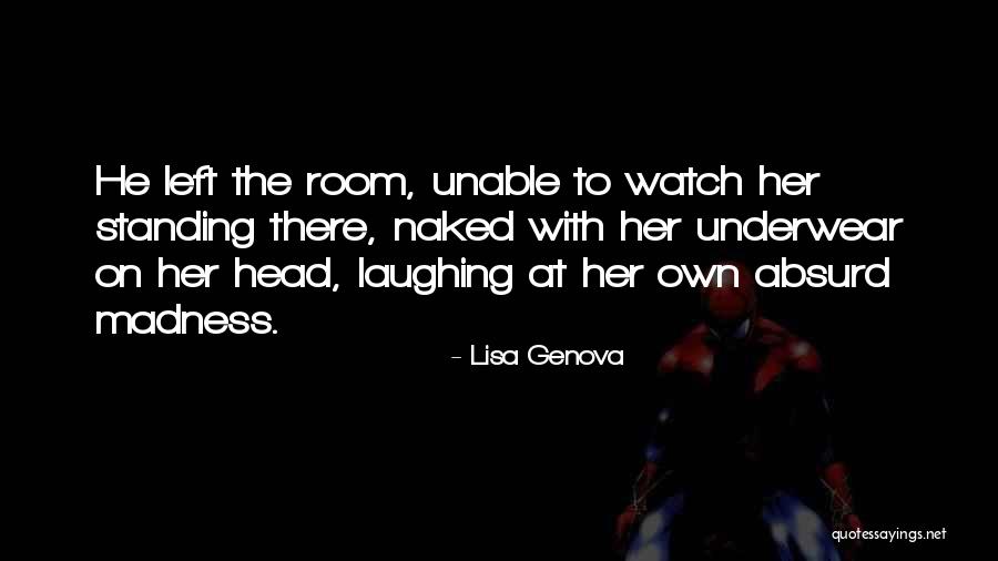 Kassandra Thomas Quotes By Lisa Genova Kassandra Thomas Quotes By Lisa Genova