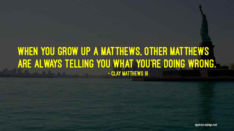 Kassapidis Dr Quotes By Clay Matthews III Kassapidis Dr Quotes By Clay Matthews III