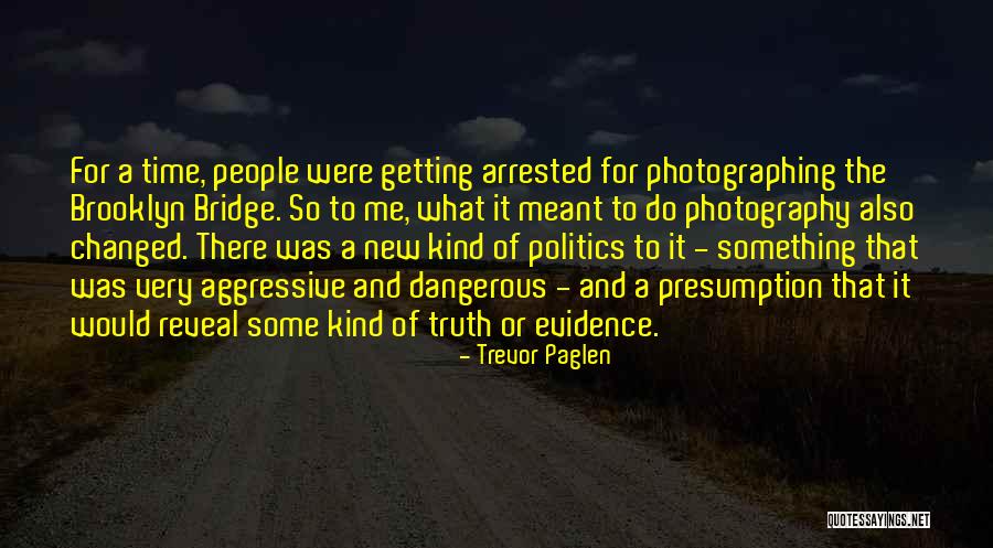 Kassapidis Elias Quotes By Trevor Paglen Kassapidis Elias Quotes By Trevor Paglen