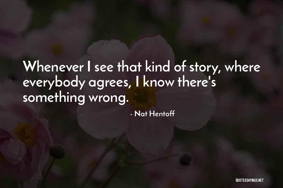 Kassatly Chtaura Quotes By Nat Hentoff Kassatly Chtaura Quotes By Nat Hentoff