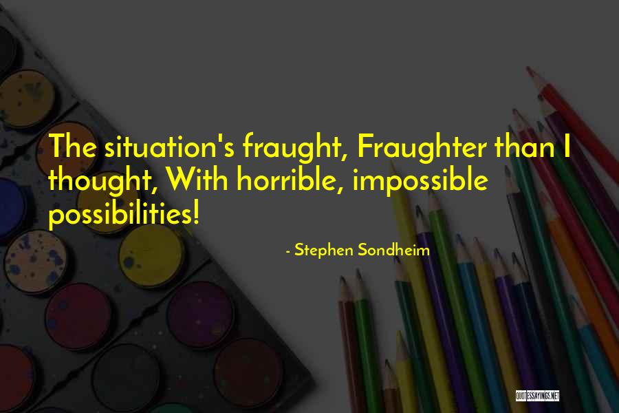 Kassatly Chtaura Quotes By Stephen Sondheim Kassatly Chtaura Quotes By Stephen Sondheim