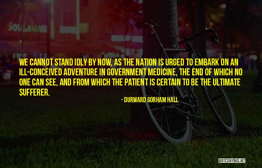Kassawara Quotes By Durward Gorham Hall