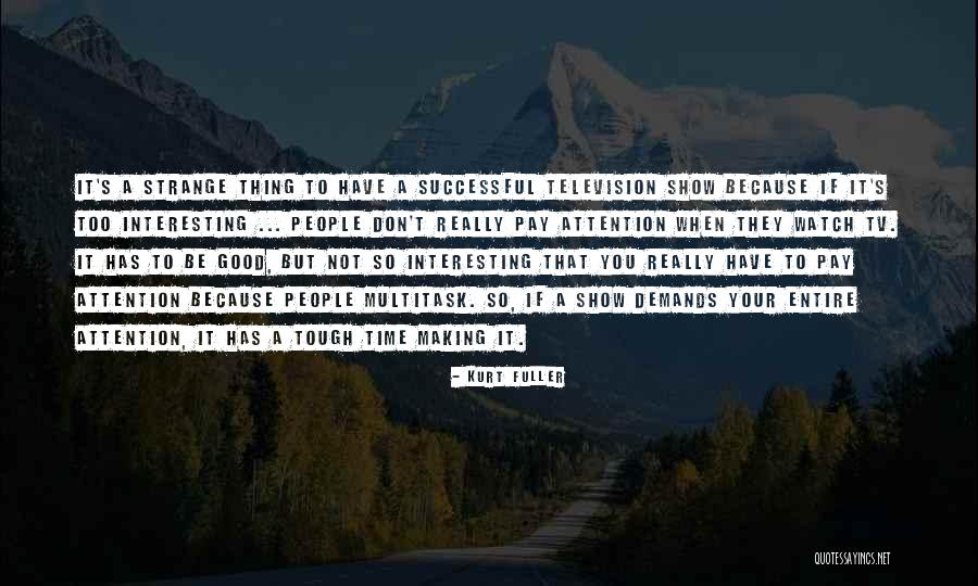 Kassell University Quotes By Kurt Fuller Kassell University Quotes By Kurt Fuller