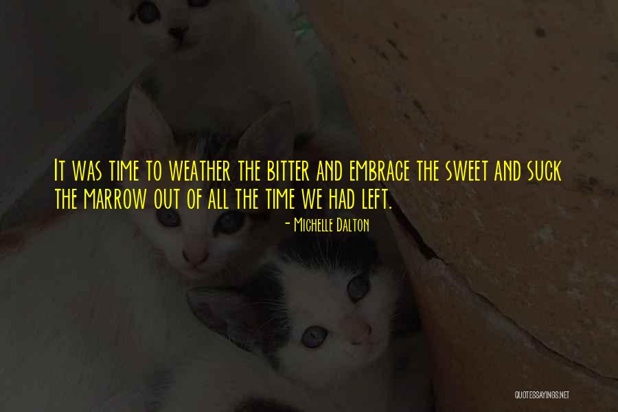 Kasselmanns Quotes By Michelle Dalton Kasselmanns Quotes By Michelle Dalton