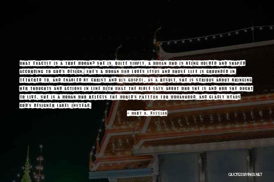 Kassian Quotes By Mary A. Kassian Kassian Quotes By Mary A. Kassian
