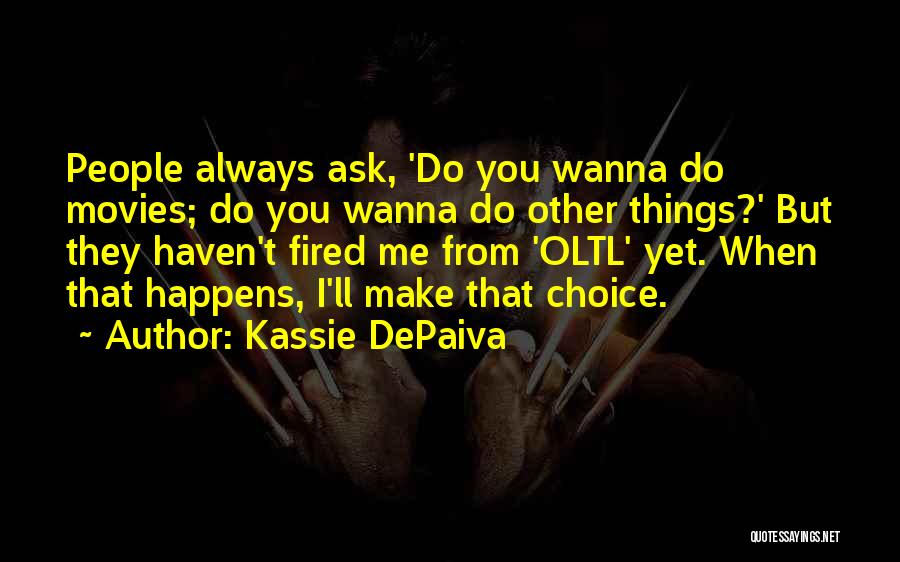 Kassie DePaiva Quotes 141496
