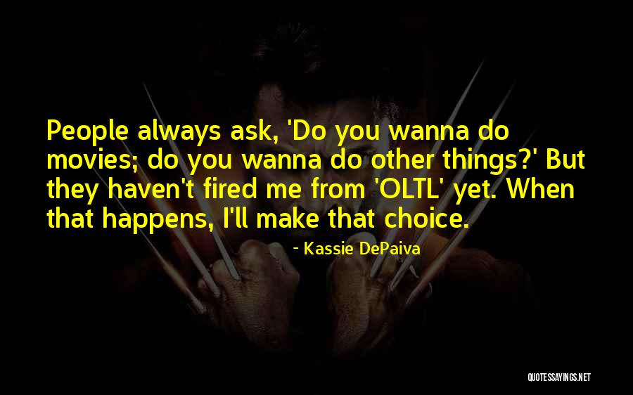 Kassie DePaiva Quotes 141496