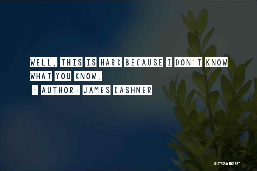 Kassler Quotes By James Dashner