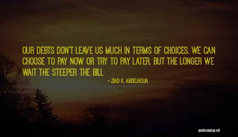 Kassy Alia Quotes By Ziad K. Abdelnour Kassy Alia Quotes By Ziad K. Abdelnour