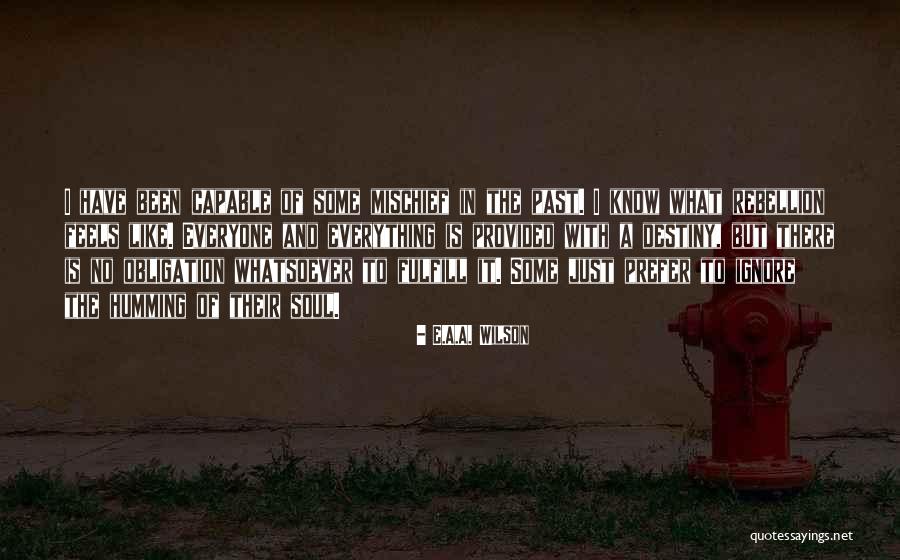 Kaste Phali Quotes By E.A.A. Wilson Kaste Phali Quotes By E.A.A. Wilson