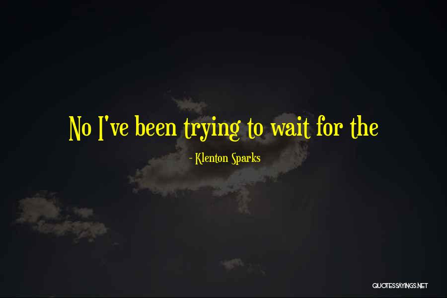 Kasteel Quotes By Klenton Sparks Kasteel Quotes By Klenton Sparks