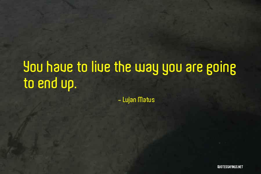 Kastelli Talo Quotes By Lujan Matus Kastelli Talo Quotes By Lujan Matus