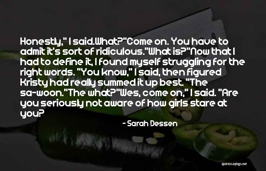 Kastelruther Spatzen Quotes By Sarah Dessen Kastelruther Spatzen Quotes By Sarah Dessen