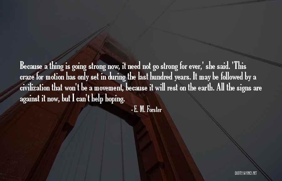Kasthuri Quotes By E. M. Forster Kasthuri Quotes By E. M. Forster