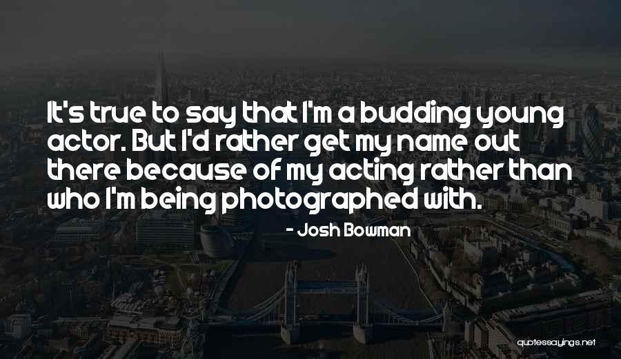 Kasumba Turatea Quotes By Josh Bowman Kasumba Turatea Quotes By Josh Bowman