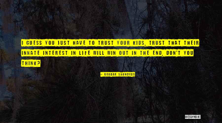 Kasy Fiskalne Quotes By George Saunders Kasy Fiskalne Quotes By George Saunders