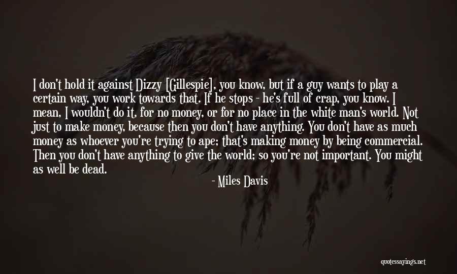 Kasztan Kolor Quotes By Miles Davis Kasztan Kolor Quotes By Miles Davis