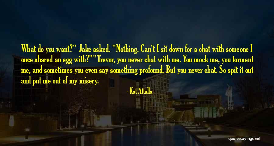 Kat Attalla Quotes 1030402