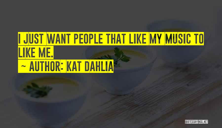 Kat Dahlia Quotes 2256481