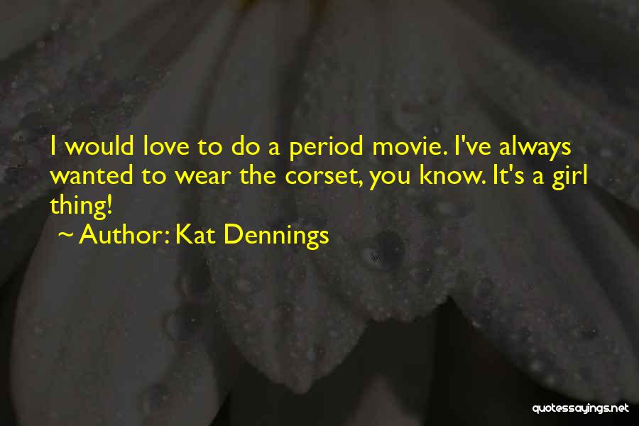 Kat Dennings Quotes 449529