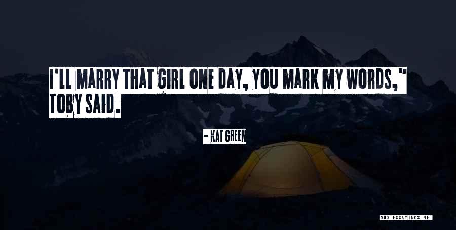 Kat Green Quotes 1227687 Kat Green Quotes 1227687