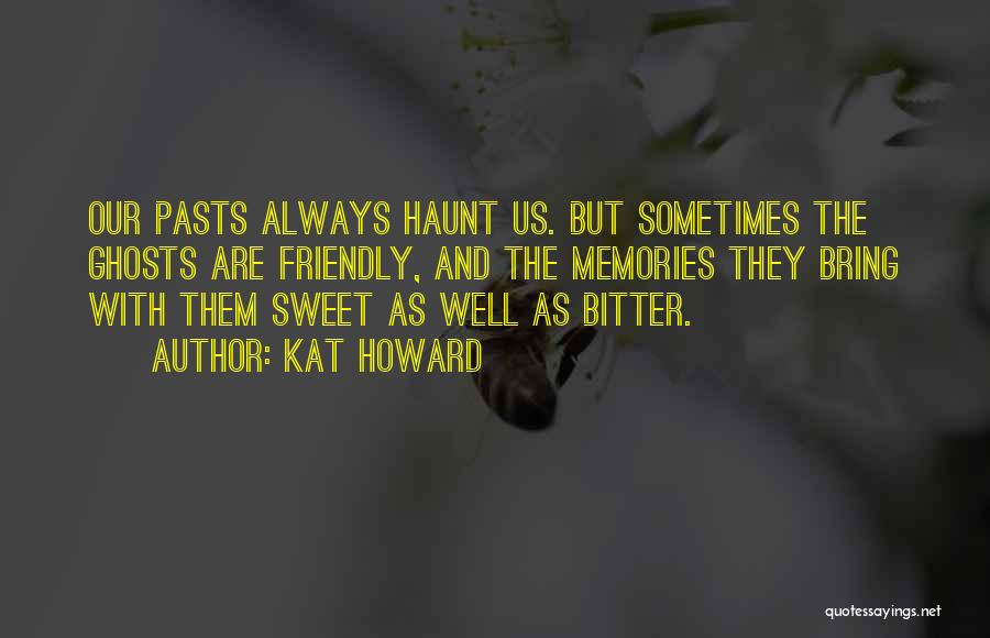 Kat Howard Quotes 225774