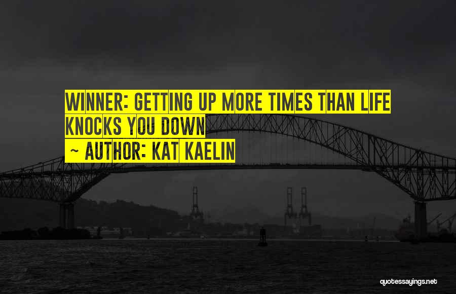 Kat Kaelin Quotes 1844985