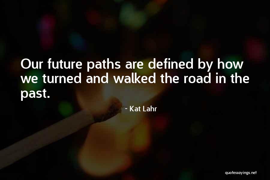 Kat Lahr Quotes 1058551