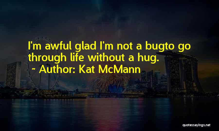 Kat McMann Quotes 455041