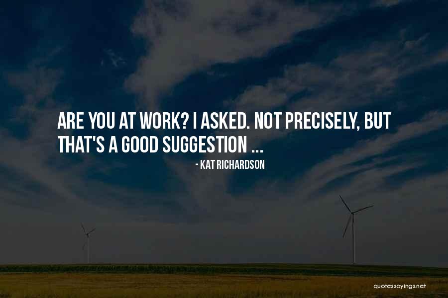 Kat Richardson Quotes 2176398 Kat Richardson Quotes 2176398