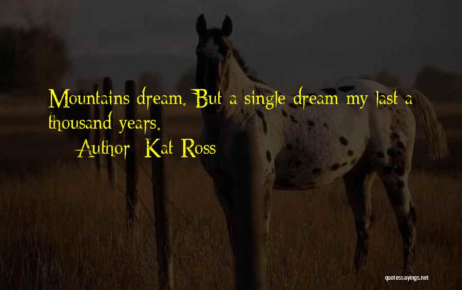 Kat Ross Quotes 335067