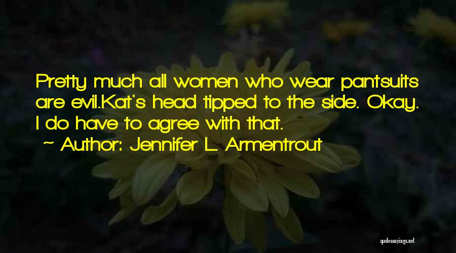Kat-tun Quotes By Jennifer L. Armentrout
