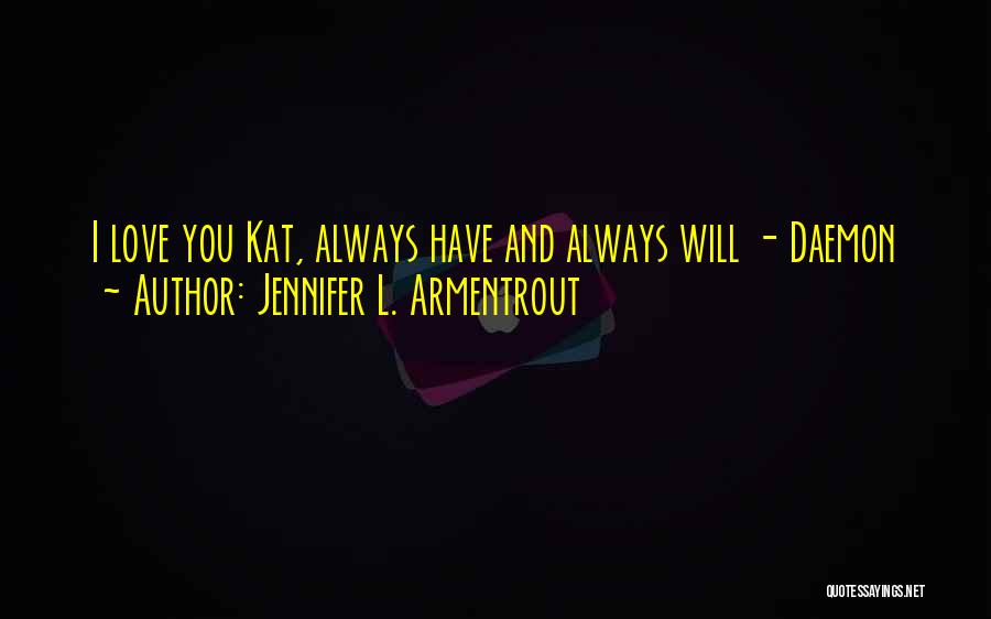 Kat-tun Quotes By Jennifer L. Armentrout