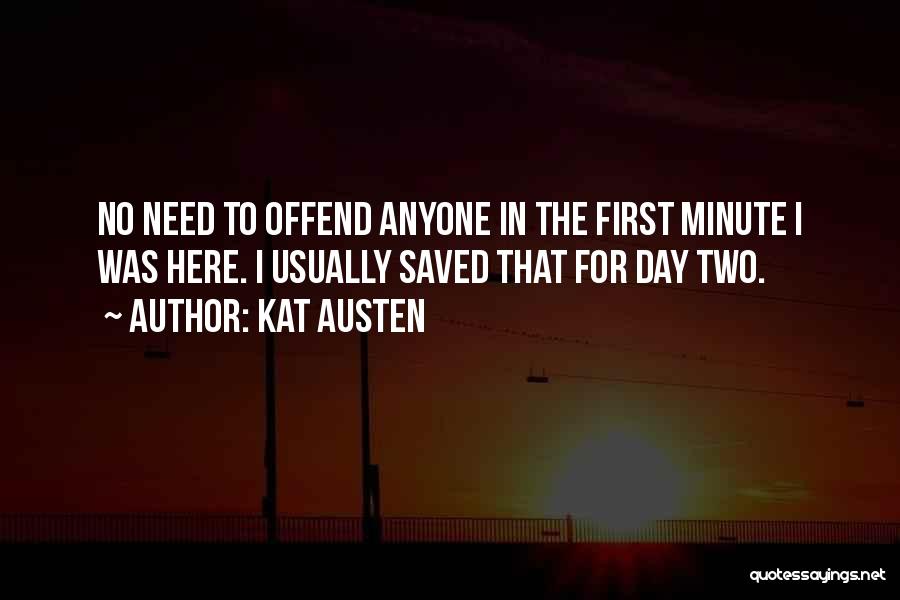 Kat-tun Quotes By Kat Austen