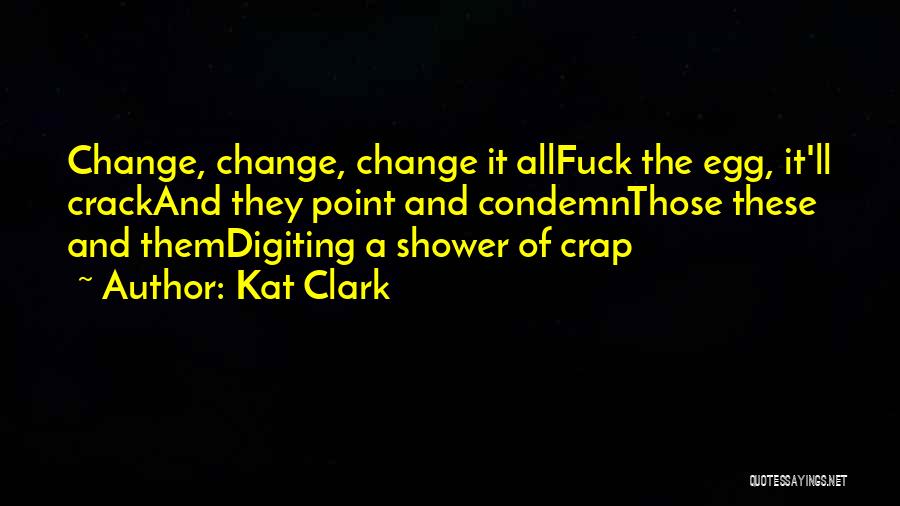 Kat-tun Quotes By Kat Clark