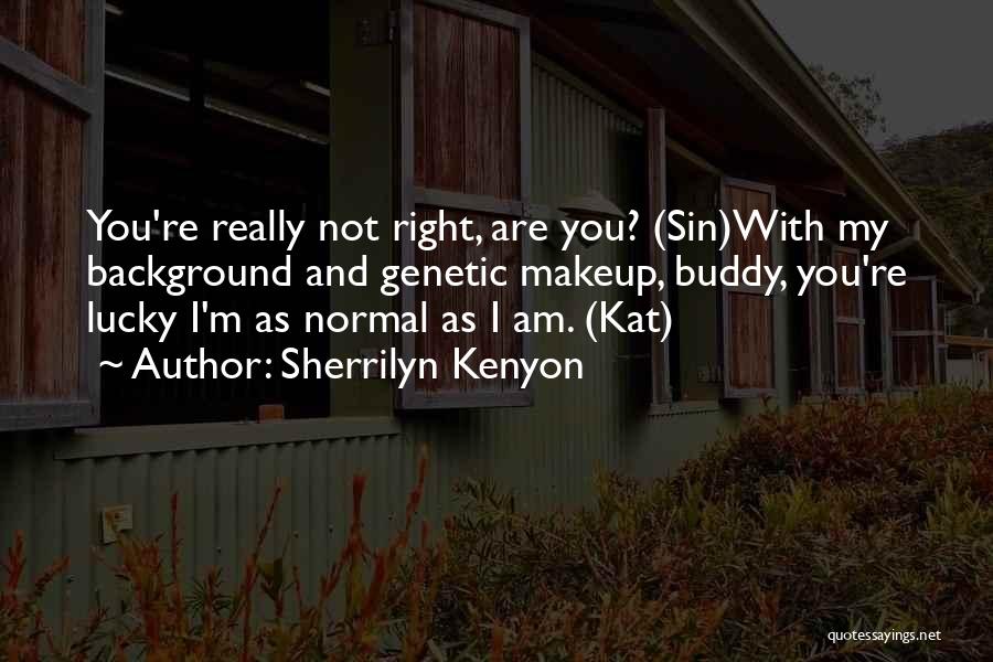 Kat V D Quotes By Sherrilyn Kenyon