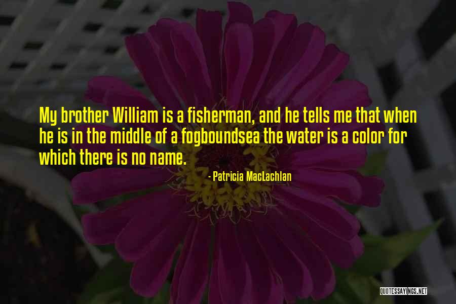 Kata Kata Lucu Quotes By Patricia MacLachlan Kata Kata Lucu Quotes By Patricia MacLachlan