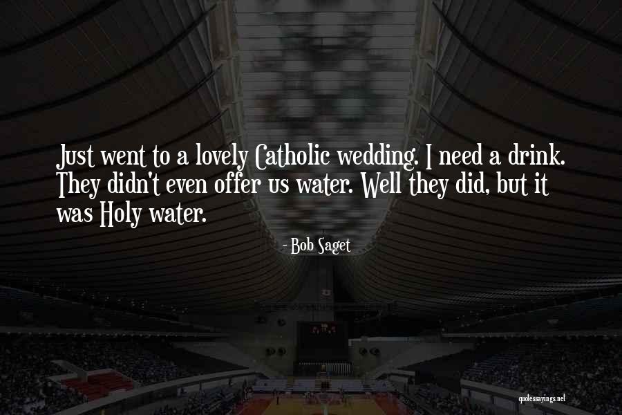Katadyn Befree Quotes By Bob Saget Katadyn Befree Quotes By Bob Saget