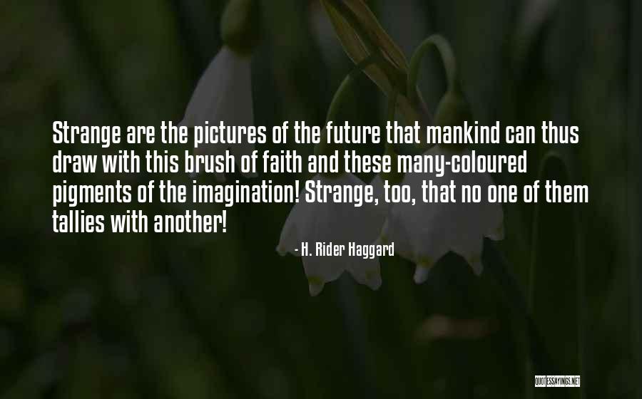 Katagari Quotes By H. Rider Haggard Katagari Quotes By H. Rider Haggard