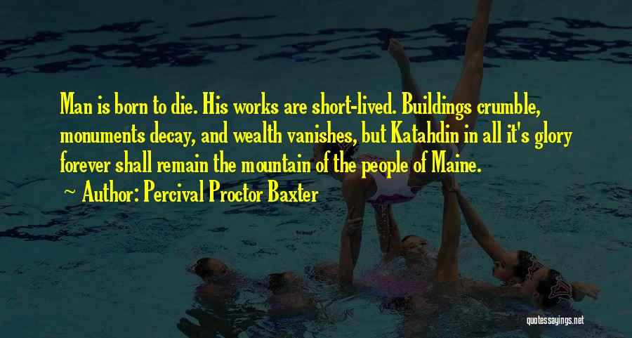 Katahdin Quotes By Percival Proctor Baxter