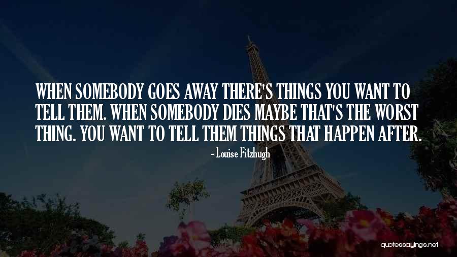 Katahimikan Kasingkahulugan Quotes By Louise Fitzhugh Katahimikan Kasingkahulugan Quotes By Louise Fitzhugh