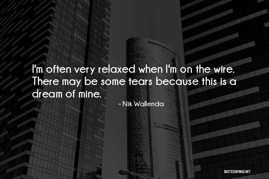 Katalinic Law Quotes By Nik Wallenda Katalinic Law Quotes By Nik Wallenda