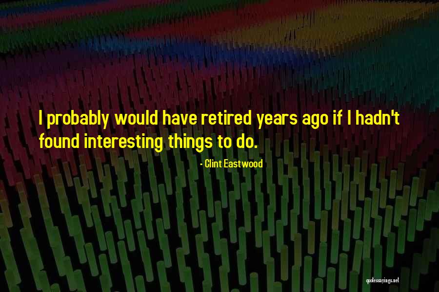 Katamadze Shorena Quotes By Clint Eastwood Katamadze Shorena Quotes By Clint Eastwood