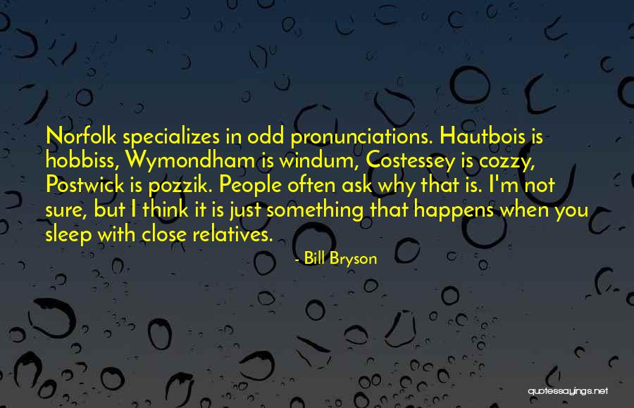 Katangahan At Kayabangan Quotes By Bill Bryson Katangahan At Kayabangan Quotes By Bill Bryson