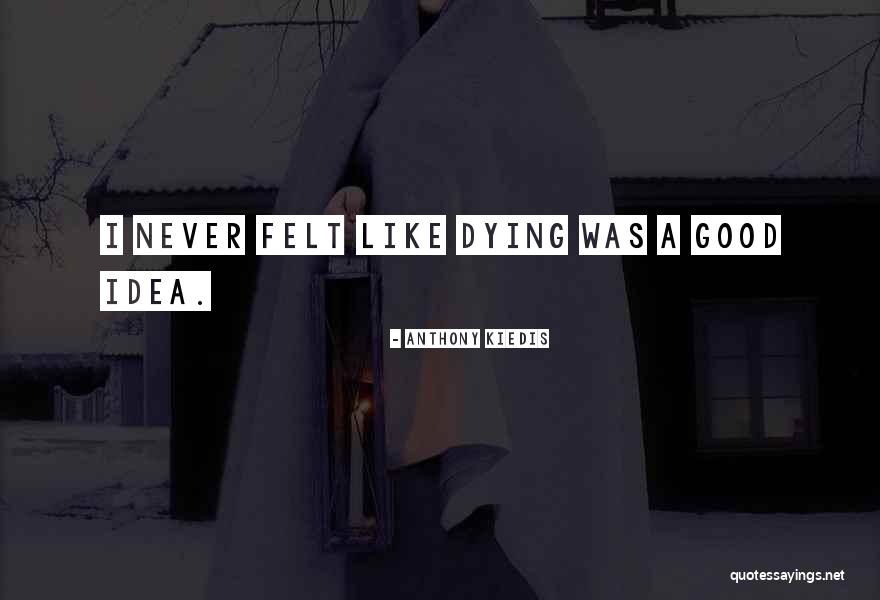 Katariina Ratasepp Quotes By Anthony Kiedis Katariina Ratasepp Quotes By Anthony Kiedis